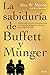 La sabiduría de Buffett y Munger by Alex W. Morris
