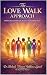 The Love Walk Approach by Dr. Shalonda "Treasure" Wil... The Love Walk Approach by Dr. Shalonda "Treasure" Wil...