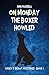 On Monday the Boxer Howled by Ann Russell