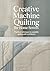 Creative Machine Quilting f...