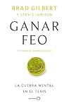 Ganar feo: La gue...