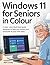 WINDOWS 11 FOR SENIORS IN C...