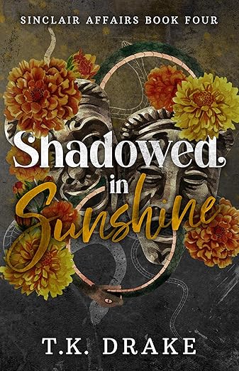 Shadowed in Sunshine (Sinclair Affairs, #4)