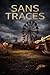 SANS TRACES (French Edition)