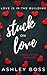 Stuck on Love by Ashley Boss
