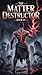 The Matter Destructor : Boo...