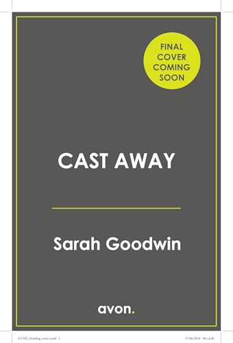 Cast Away: Don’t miss the brand new addictive novel from ‘queen of the survival thriller’, perfect for fans of Sarah Pearse and Amy McCulloch (The Thriller Collection Book 9)