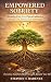 Empowered Sobriety: Breaking Free From Opiod Addiction Through Faith, Nature, and God's Perfect Design