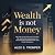 Wealth Is Not Money: Why Hi...