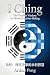 I Ching: The Timeless Wisdo...