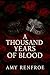 A Thousand Years Of Blood: ...
