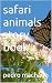 safari animals story book by Pedro Machado