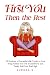 First You, Then the Rest: 120 Sessions of Uncomfortable Truths to Stop Being Walked Over, Put Yourself First and Finally Hold Your Head High