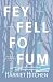Fey Fell Fo Fum