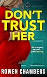 Don't Trust Her: ...