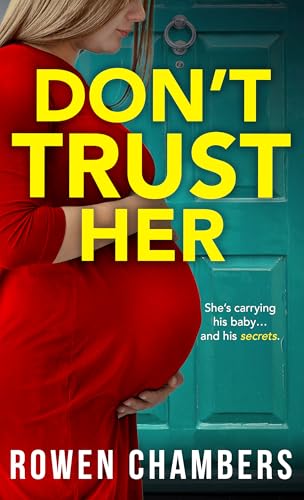 Don't Trust Her: A BRAND NEW gripping psychological thriller (Kindle Edition)