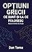 OPTIUNI - GRECII: CE SUNT S...