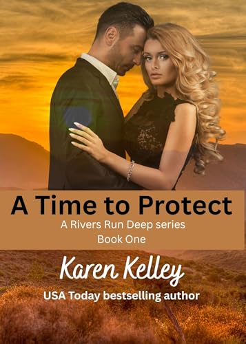 A Time to Protect (Rivers Run Deep Book 1)