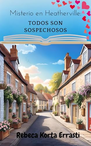 Todos son sospechosos (Misterio en Heatherville nº 3) (Spanish Edition)