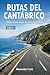 Rutas del Cantábrico: Viaja...
