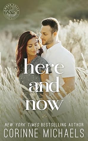 Here and Now (Ember Falls #2)