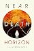 Near Death Horizon by L.A. Morton-Yates Near Death Horizon by L.A. Morton-Yates