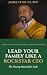Lead Your Family Like a Rockstar CEO: The Missing Manual for Dads