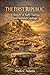 The First Republic: A Histo...