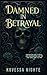 Damned in Betrayal by Kovessa Nighte