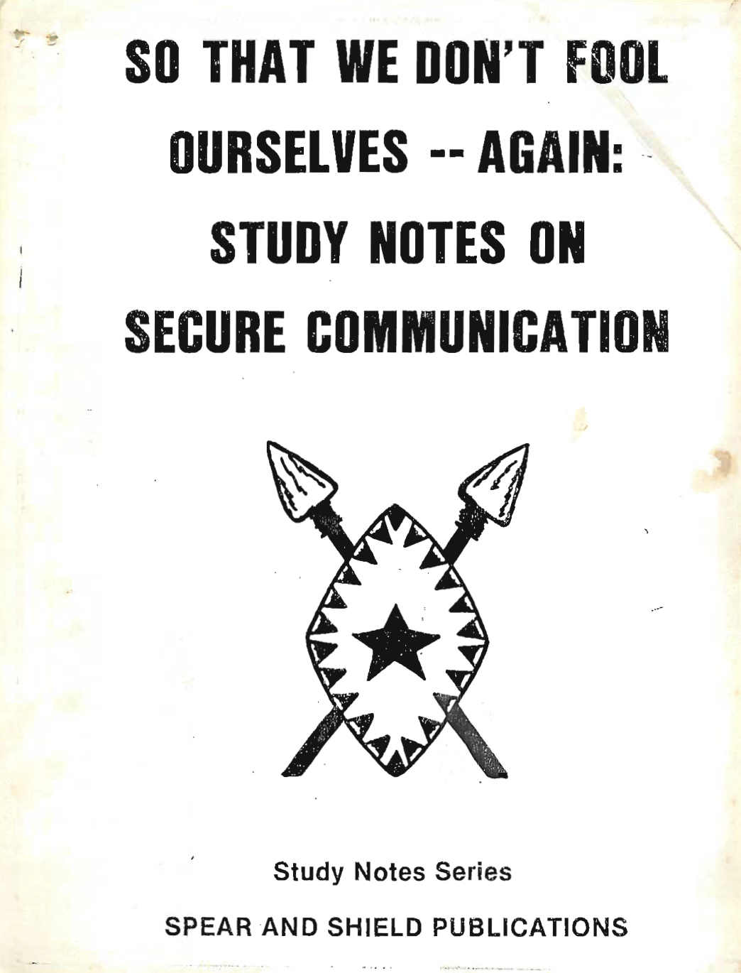So that We Don't Fool Ourselves -- Again: Study Notes on Secure Communication So that We Don't Fool