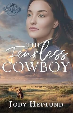 The Fearless Cowboy (Noble Ranch Book 3)