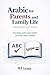 Arabic for Parents and Family Life by H.F Learn