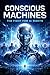 Conscious Machines: The Fig...