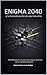 ENIGMA 2040 y la reconstruc...