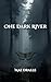 One Dark River by Mae Dralle