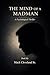 THE MIND OF A MADMAN: A Psy...