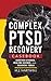 Complex PTSD Recovery Caseb...