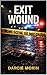 Exit Wound: A Zoe Grant Nov...