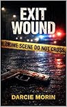 Exit Wound: A Zoe...