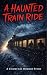 A Haunted Train Ride: A Christmas Horror Story