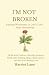 I'm Not Broken: Finding Who...