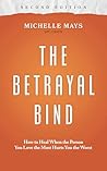 The Betrayal Bind...
