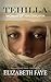 Tehilla: Woman of Yerushalayim (Encounters with Yeshua: Women Who Saw Behind the Veil - Novella Series)