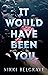 It Would Have Been You by Nikki Belgrave