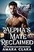 The Alpha's Mate Reclaimed:...