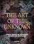 The Art of the Unknown by S. Elizabeth The Art of the Unknown by S. Elizabeth