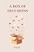 A Box Of Delusions by Rajni Kaur