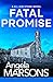 Fatal Promise: A totally gripping and heart-stopping serial killer thriller