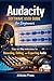 Audacity Software User Guide for Beginners: Step-by-Step Instructions for Recording, Editing, and Exporting Audio