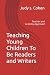 Teaching Young Children To Be Writers and Readers by Judy Cohen